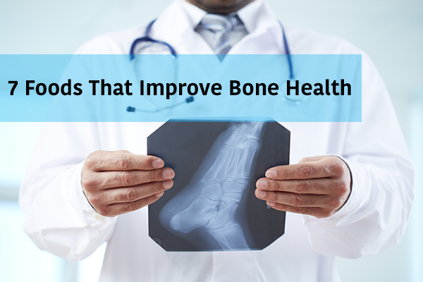 7-foods-that-improve-bone-health